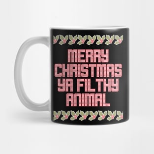 Ugly Christmas Sweater Merry Christmas Ya Filthy Animal Mug